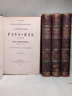 John Lothrop Motley - La Révolution des Pays-Bas au 16ème