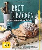 Brot backen: Wie das aus dem Ofen duftet (GU Kuchen...  Book, Walz, Anna, Zo goed als nieuw, Verzenden