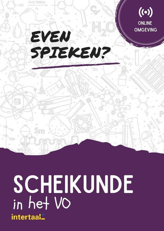 Even Spieken - Scheikunde in het VO 9789463923934 Intertaal, Boeken, Schoolboeken, Zo goed als nieuw, Verzenden