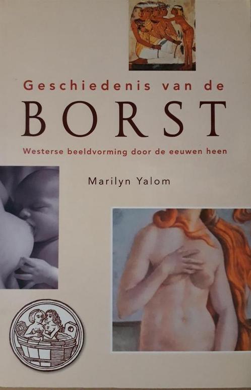Geschiedenis van de borst 9789032505677 M. Yalom, Boeken, Overige Boeken, Gelezen, Verzenden