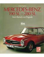 MERCEDES-BENZ 190 SL - 280 SL, VON BAROCK ZUR PAGODE, Nieuw