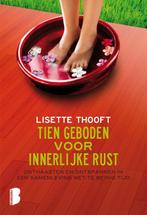 Tien geboden voor innerlijke rust 9789022569429, Verzenden, Zo goed als nieuw, Lisette Thooft
