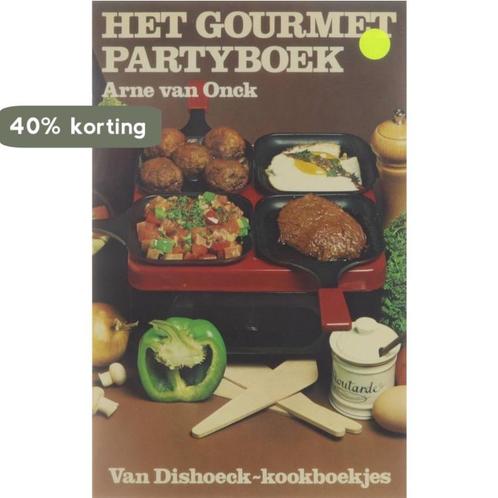 Het Gourmet Partyboek 9789026930423 Arne van Onck, Boeken, Overige Boeken, Gelezen, Verzenden