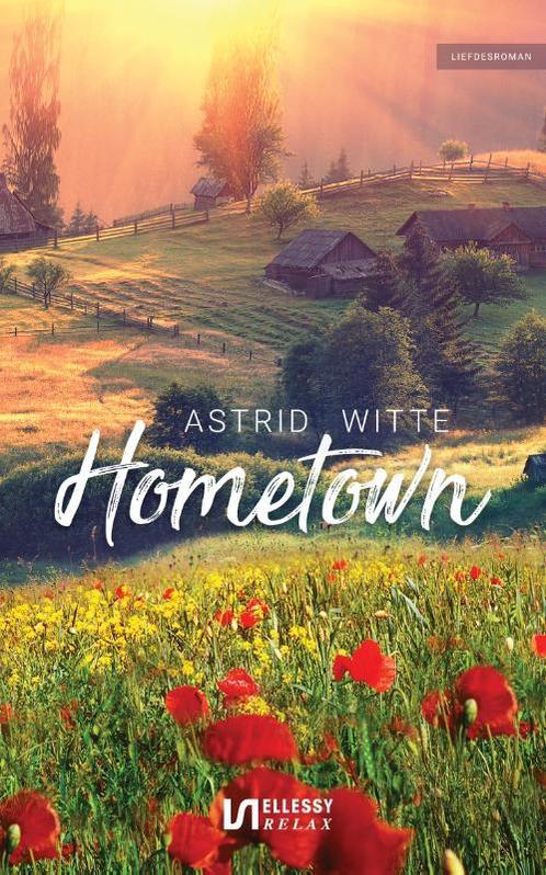 Hometown 9789086603503 Astrid Witte, Boeken, Romans, Zo goed als nieuw, Verzenden