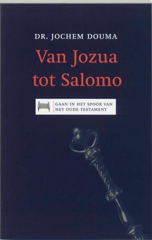 Van Jozua tot Salomo / Gaan in het spoor van het Oude, Boeken, Godsdienst en Theologie, Gelezen, Verzenden