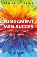 Fundament van succes 9789089656520 Femke Hogema, Verzenden, Femke Hogema
