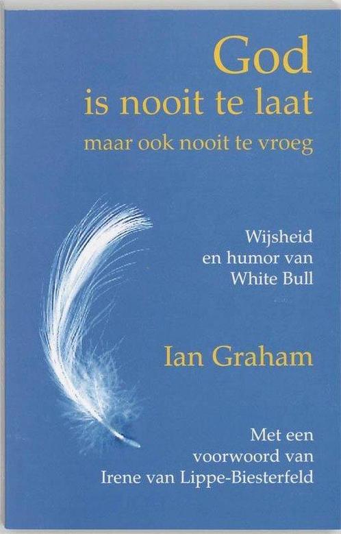God is nooit te laat! (maar ook nooit te vroeg) - Ian Graham, Boeken, Esoterie en Spiritualiteit, Verzenden