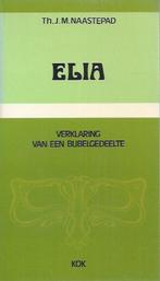 Elia (vb) 9789024229116, Livres, Religion & Théologie, J. Naastepad, Verzenden