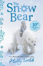 The Snow Bear 10th Anniversary Edition 9781788954853, Verzenden, Zo goed als nieuw, Holly Webb