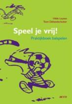 Speel je vrij! Praktijkboek balspelen 9789033469206, Verzenden, Gelezen, H. Leysen