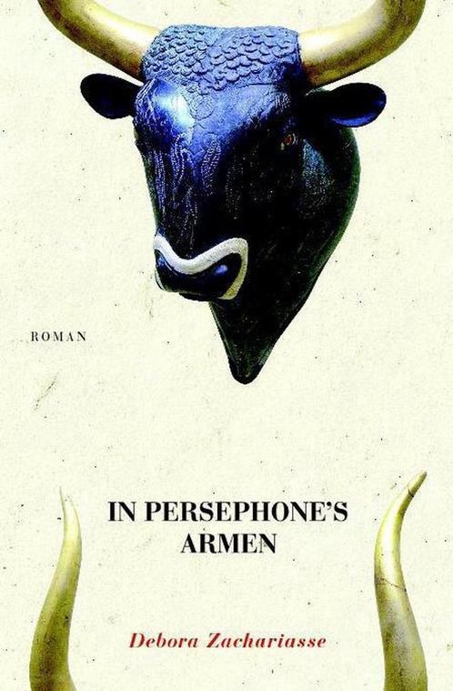 In Persephones armen 9789491762000 Debora Zachariasse, Boeken, Literatuur, Zo goed als nieuw, Verzenden