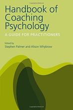 Handbook of Coaching Psychology 9781583917077 Stephen Palmer, Boeken, Verzenden, Gelezen, Stephen Palmer