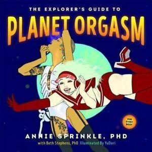 The Explorers Guide to Planet Orgasm: For Every Body., Livres, Livres Autre, Envoi