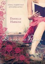 Dinner at Roses 9781743315576, Danielle Hawkins, Zo goed als nieuw, Verzenden