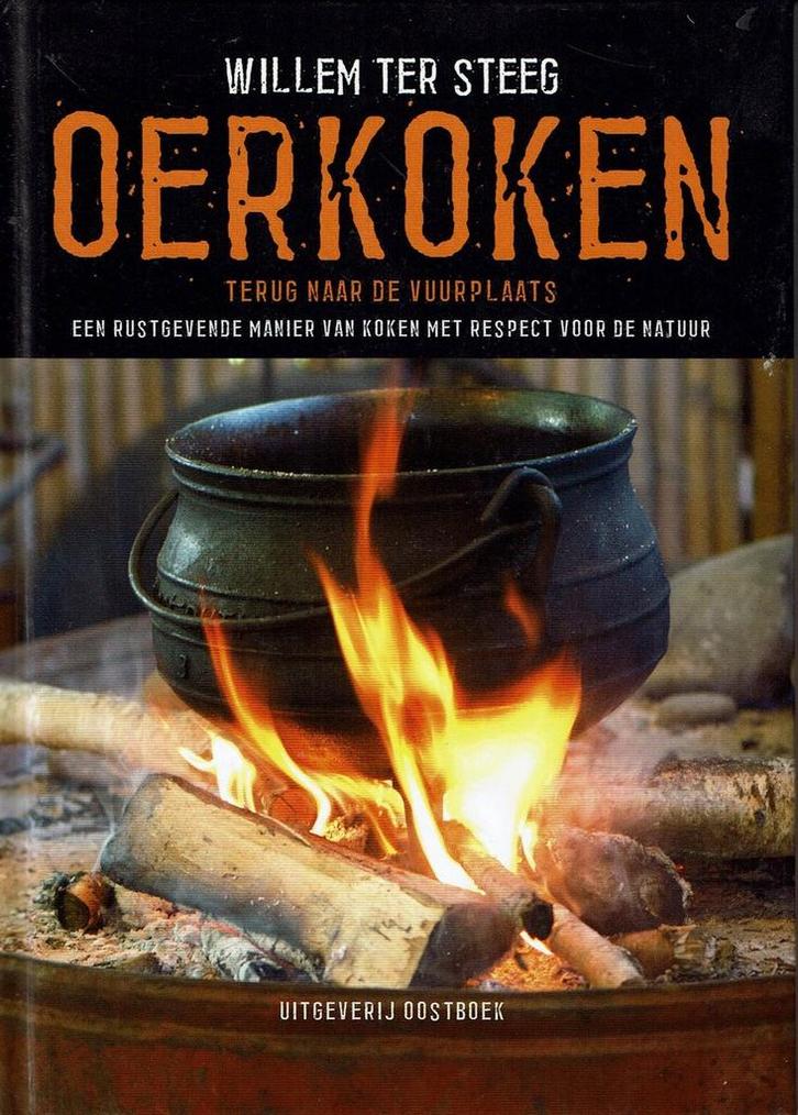 Oerkoken 9789074725293 Willem Ter Steeg, Boeken, Kookboeken, Gelezen, Verzenden