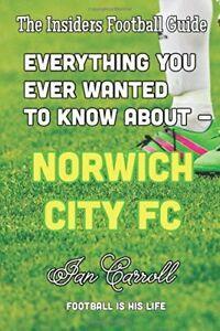 Everything You Ever Wanted to Know About - Norwich City FC:, Livres, Livres Autre, Envoi
