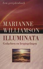 Illuminata 9789022529430, Gelezen, Verzenden, Marianne Williamson