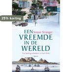 Een vreemde in de wereld 9789402705881 Simon Stranger, Boeken, Verzenden, Gelezen, Simon Stranger