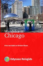 Wandelen in Chicago / Odyssee reisgidsen 9789461231499, Boeken, Verzenden, Zo goed als nieuw, Aalst van Irina