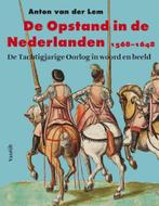 De Opstand in de Nederlanden 1568-1648 9789460043925, Boeken, Geschiedenis | Nationaal, Verzenden, Zo goed als nieuw, Anton van der Lem