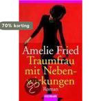 Traumfrau Mit Nebenwirkungen 9783442438655 Amelie Fried, Verzenden, Gelezen, Amelie Fried