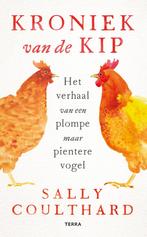 Kroniek van de kip 9789089899309 Sally Coulthard, Verzenden, Zo goed als nieuw, Sally Coulthard