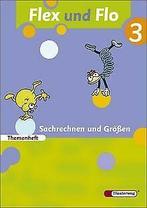 Flex und Flo - Ausgabe 2007: Themenheft Sachrechnen und ..., Gelezen, Marion Krones, Babette Steiner, Verzenden