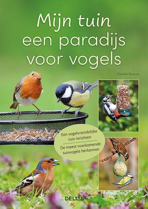 Mijn tuin een paradijs voor vogels 9789044764154, Boeken, Overige Boeken, Gelezen, Verzenden