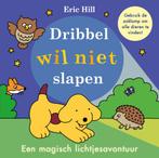 Dribbel - Dribbel wil niet slapen (9789000399871, Eric Hill), Antiek en Kunst, Verzenden