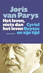 Het leven, niets dan het leven 9789089241665 Joris van Parys, Boeken, Verzenden, Gelezen, Joris van Parys