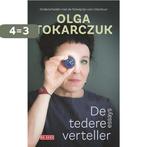 De tedere verteller 9789044547993 Olga Tokarczuk, Boeken, Verzenden, Zo goed als nieuw, Olga Tokarczuk