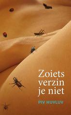 Zoiets verzin je niet! 9789464332902 Piv Huvluv, Verzenden, Piv Huvluv
