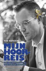 Mijn hoorreis 9789493242081 Rob Beenders, Verzenden, Gelezen, Rob Beenders