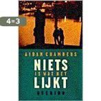 Niets Is Wat Het Lijkt 9789021456409 Aidan Chambers, Boeken, Verzenden, Gelezen, Aidan Chambers