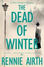 Dead Of Winter 9781447271574 Rennie Airth, Boeken, Verzenden, Gelezen, Rennie Airth