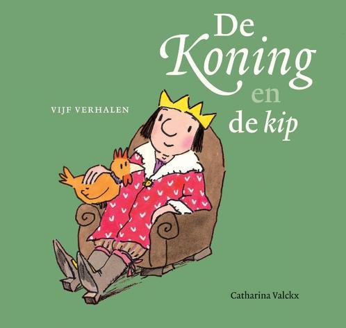 De koning en de kip 9789025756710 Catharina Valckx, Boeken, Prentenboeken en Plaatjesalbums, Zo goed als nieuw, Verzenden
