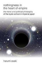 Nothingness in the Heart of Empire 9781438473109, Verzenden, Gelezen, Harumi Osaki