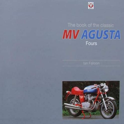 The book of the classic MV Agusta Fours, Livres, Motos, Envoi