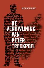 De verdwijning van Peter Treckpoel 9789463106993, Boeken, Verzenden, Gelezen, Rick de Leeuw