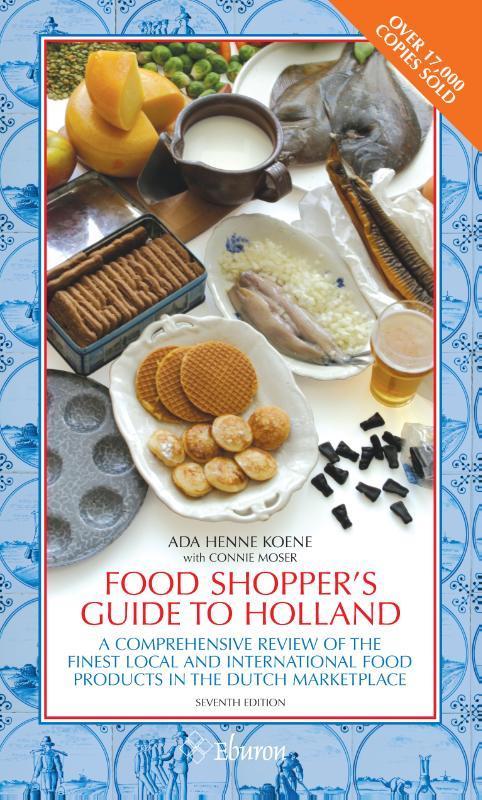 Food shoppers guide to Holland 9789059725003, Livres, Livres de cuisine, Envoi