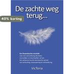 De zachte weg terug....... 9789090327280 VicToria, Boeken, Verzenden, Gelezen, VicToria