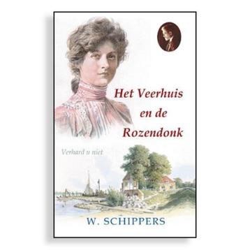 Het Veerhuis en de Rozendonk 9789461150233 Willem Schippers, Verzenden, Willem Schippers