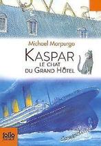 Kaspar, le chat du Grand Hôtel  Morpurgo,Michael  Book, Morpurgo,Michael, Verzenden