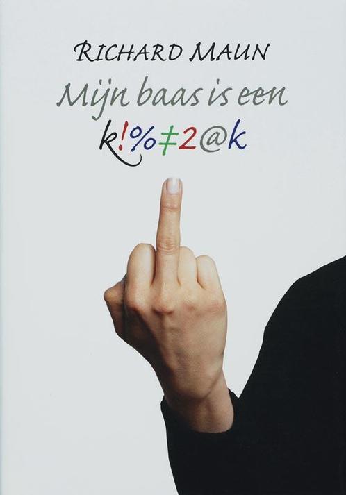 Mijn baas is een klootzak 9789055944620 R. Maun, Boeken, Stripverhalen, Gelezen, Verzenden