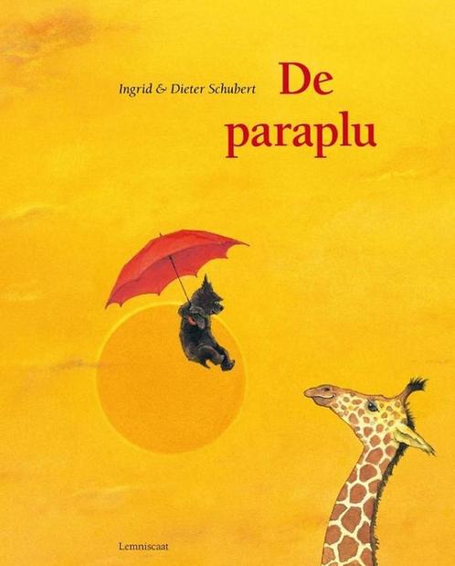De paraplu 9789047702757 Dieter&Ingrid Schubert, Boeken, Prentenboeken en Plaatjesalbums, Gelezen, Verzenden