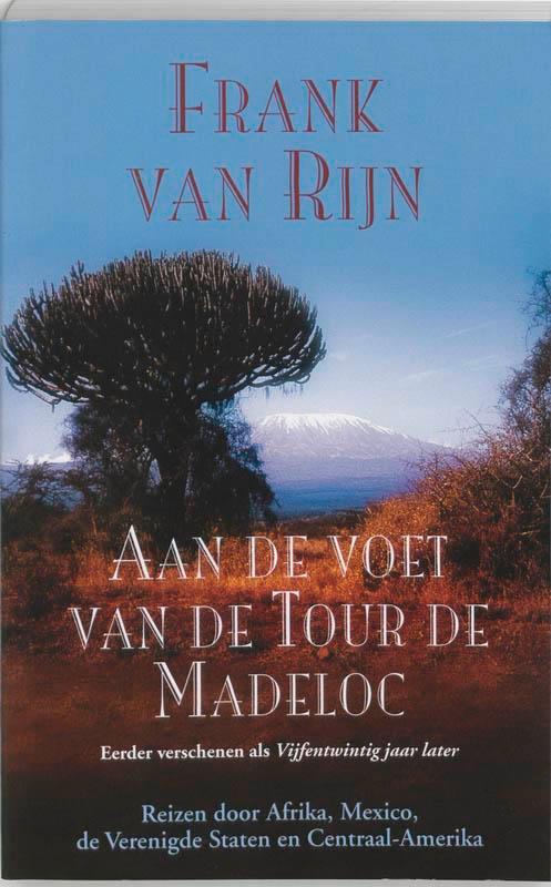 Aan de voet van de Tour de Madeloc 9789038916576 F. van Rijn, Boeken, Reisverhalen, Zo goed als nieuw, Verzenden