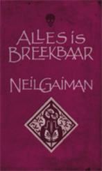 Alles is breekbaar 9789024530441 Neil Gaiman, Verzenden, Zo goed als nieuw, Neil Gaiman