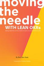Moving the Needle with Lean OKRs 9781637421154 Bart den Haak, Verzenden, Zo goed als nieuw, Bart den Haak