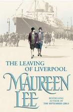 Leaving Of Liverpool 9780752847542, Maureen Lee, Verzenden