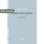 O, die wijze koeien 9789079133208 Chris de Valk, Boeken, Verzenden, Zo goed als nieuw, Chris de Valk